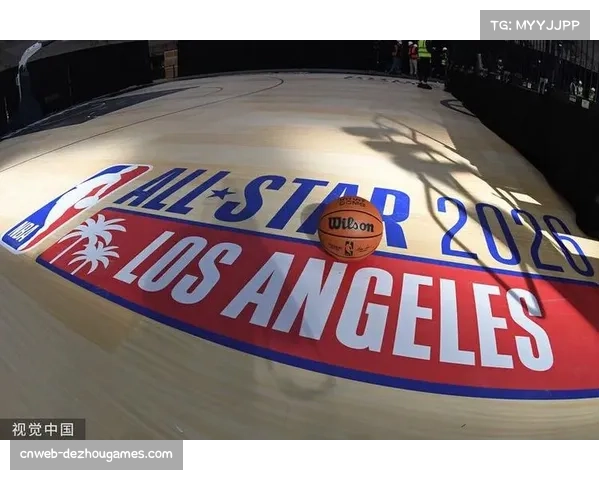 2026年全明星周末定档2月14-16日，洛杉矶快船主场承办